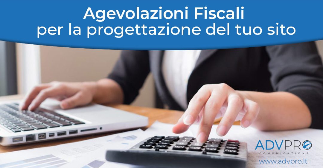 Agevolazioni Fiscali sulla progettazione del tuo sito